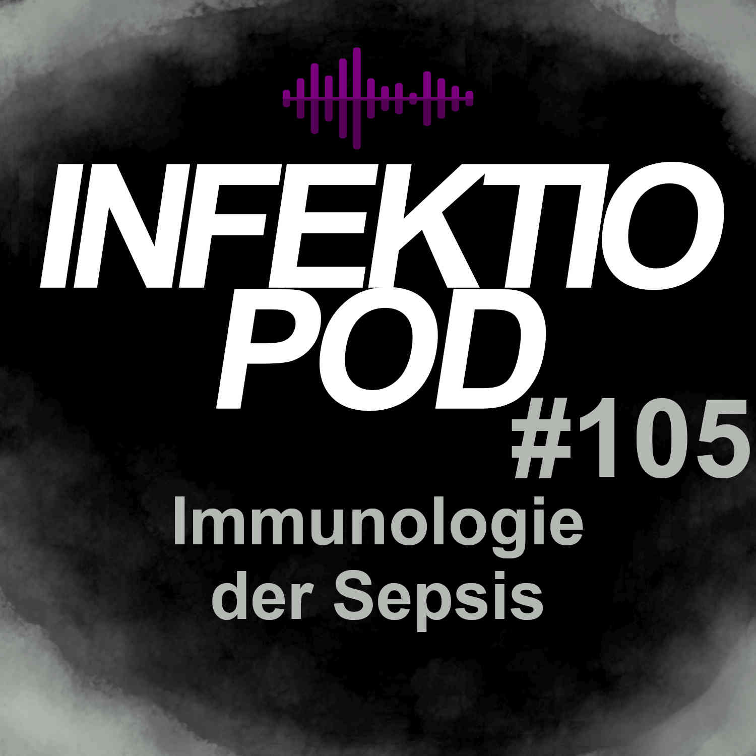 Infektiopod 105: Immunologie der Sepsis